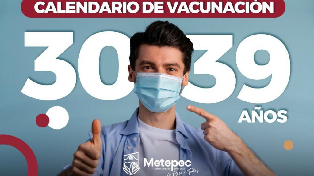 Vacuna Covid Metepec 30 a 39 años segunda dosis: Calendario y sedes Foto: Especial