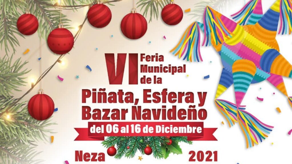 Feria de la Piñata, Esfera y Bazar Navideño Neza 2021. Lo que debes saber Foto: Especial