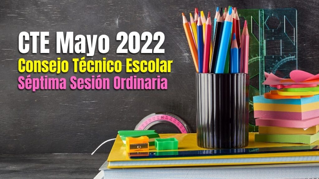 Propósitos séptima sesión del CTE mayo 2022 | Consejo Técnico Escolar Foto: Especial