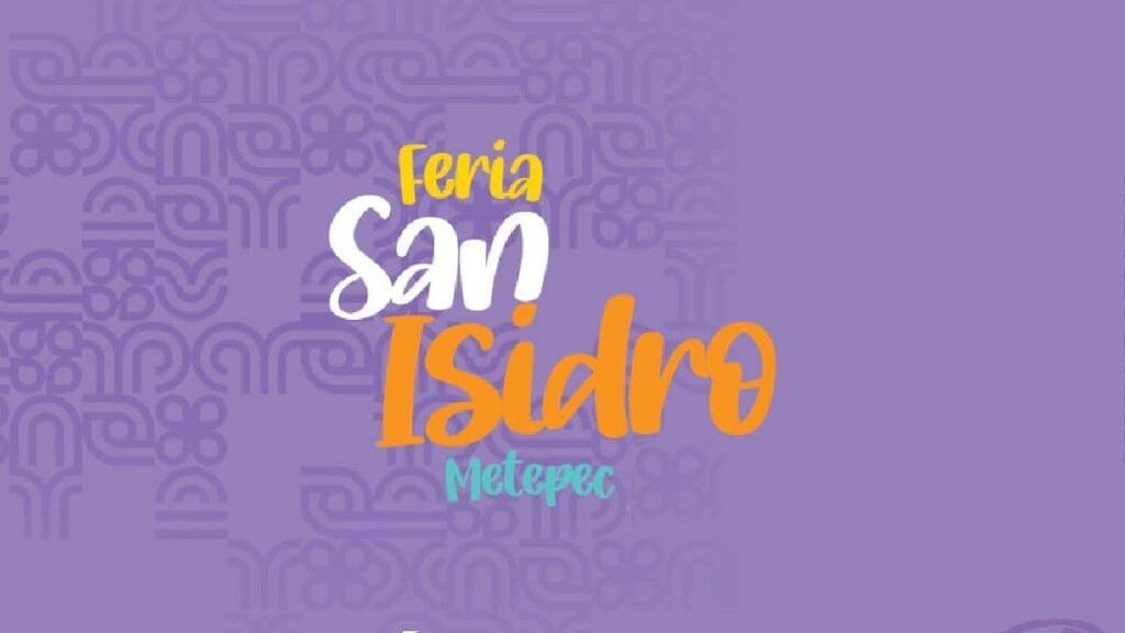 Feria San Isidro Metepec 2023. Conoce la posible fecha en que se realizará Foto: Especial